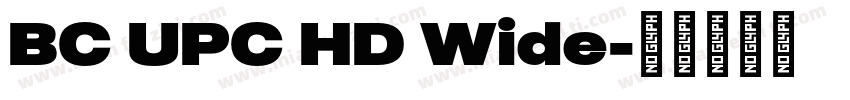 BC UPC HD Wide字体转换